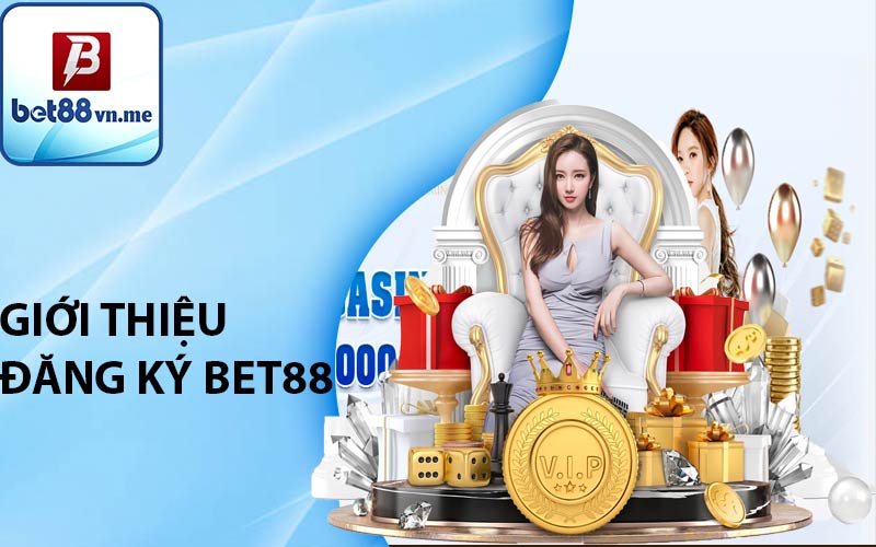 Giới thiệu đăng ký bet88