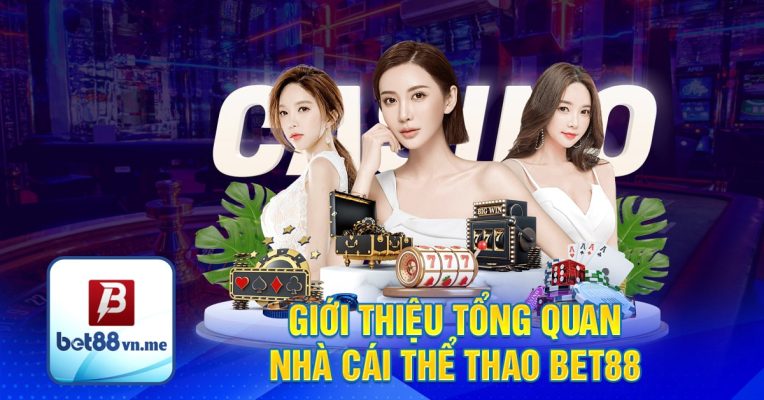 Giới thiệu tổng quan nhà cái thể thao Bet88